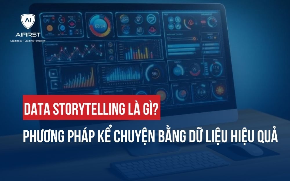 DATA STORYTELLING LÀ GÌ? NGHỆ THUẬT KỂ CHUYỆN BẰNG DỮ LIỆU HIỆU QUẢ